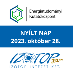 NYÍLT NAP 2023: Energiatudományi Kutatóközpont és Izotóp Intézet