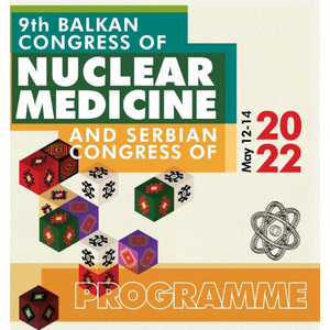 Balkan Congress 2022 – 9th Balkan Congress of Nuclear Medicine